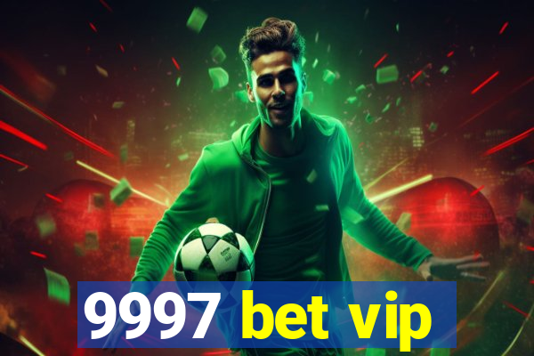 9997 bet vip